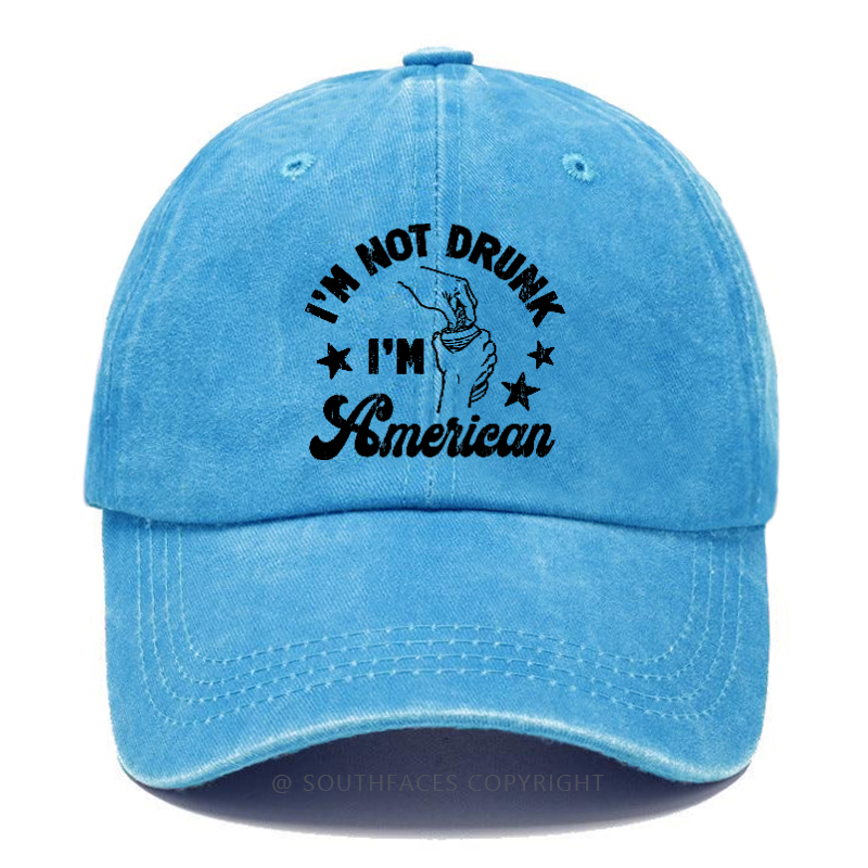 I'm Not Drunk I'm American Hat