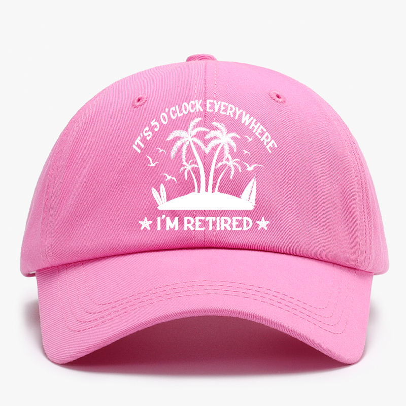 It's 5 O'Clock Everywhere I'm Retired Baseball Hat