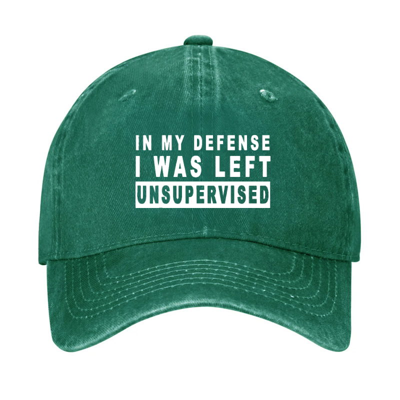 IN MY DEFENSE I WAS LEFT UNSUPERVISED Hat