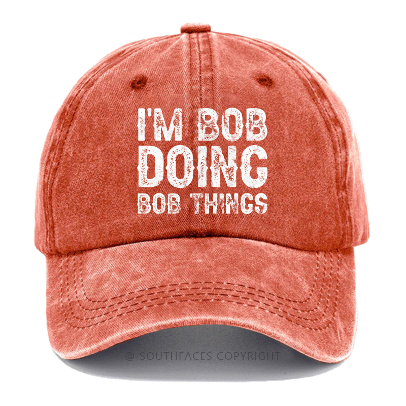 I'm Bob Doing Bob Things Hat