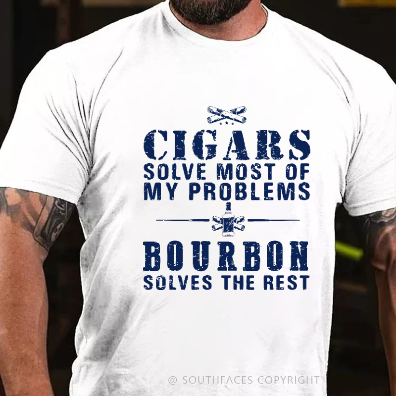 Cigars Solve Most Of My Problems Bourbon Solves The Rest T-shirt