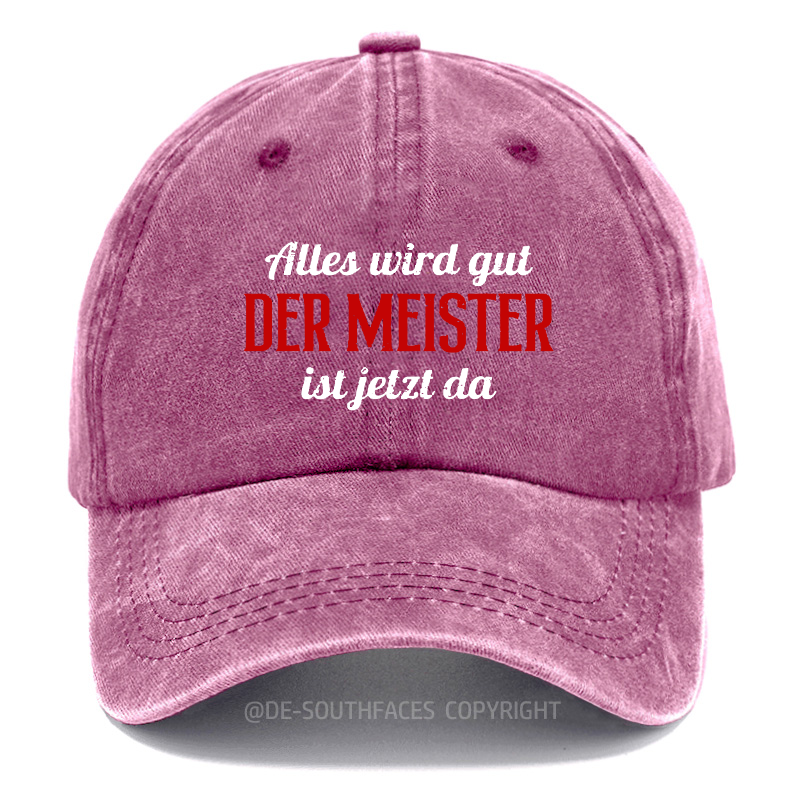 Alles Wird Gut Der Meister Ist Jetzt Da Baseball Cap