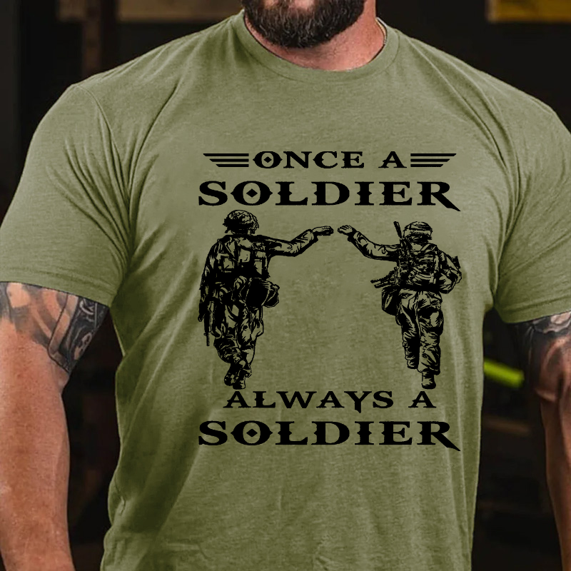 Once A Soldier Always A Soldier T-shirt