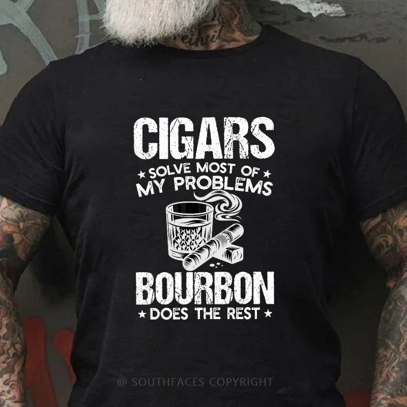 Cigars Solve Most Of My Problems Bourbon Does The Rest T-shirt