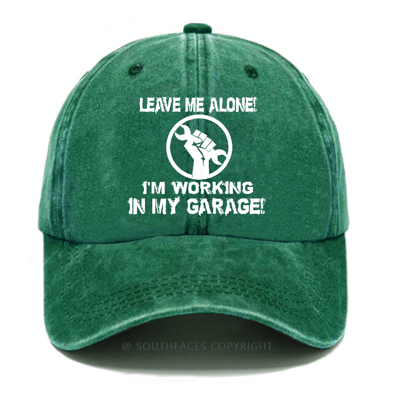 Leave Me Alone I'm Working In My Garage Funny Baseball Hats