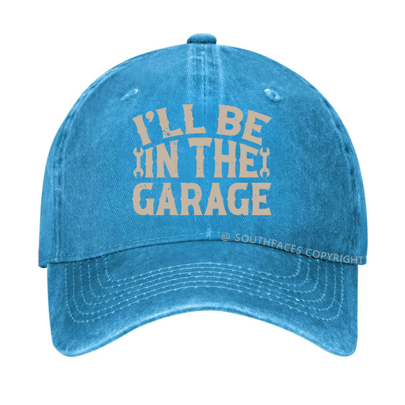 I'll Be In The Garage Funny Mechanic Men's Hats