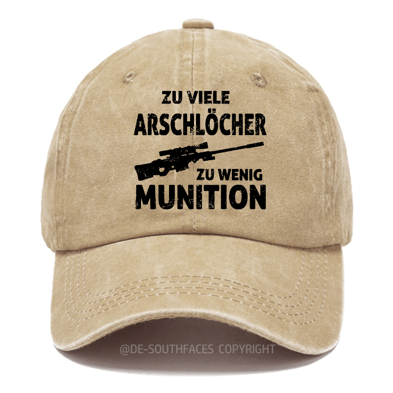 Zu viele Arschlöcher, zu wenig Munition Baseball Cap