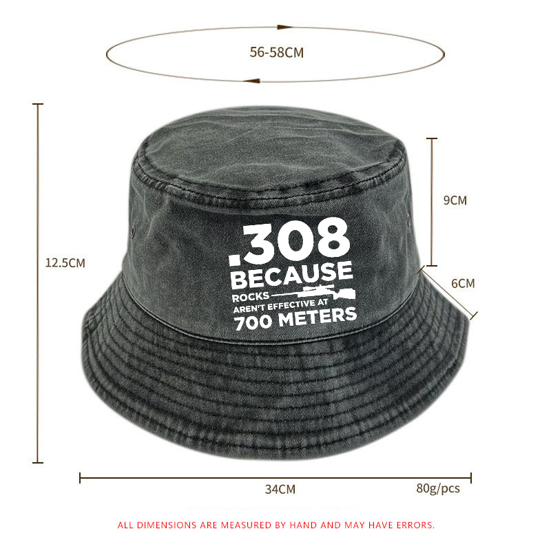 308 Because Rocks Aren'T Effective At 700 Meters Bucket Hat