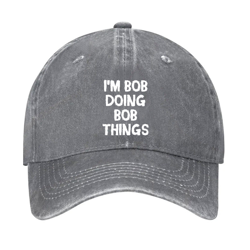 I'm Bob Doing Bob Things Funny Hat