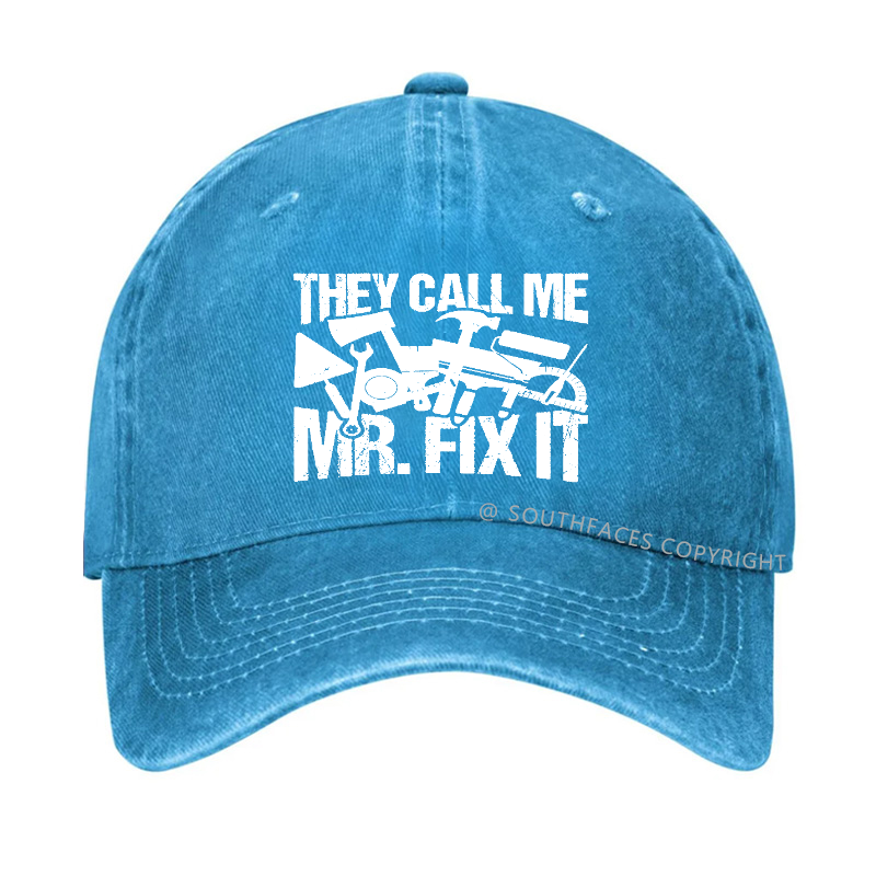 They Call Me Mr.Fix It Hat