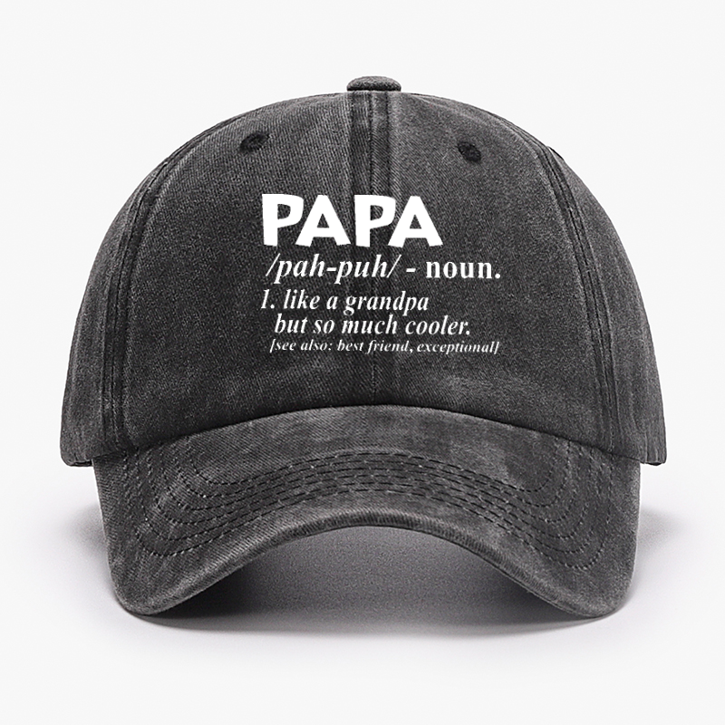 PAPA Like A Grandpa But So Much Cooler Funny Hat