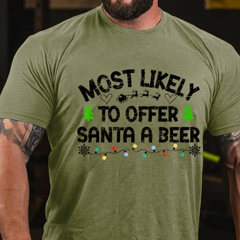 Most Likely To Offer Santa A Beer Funny Drinking Christmas T-shirt