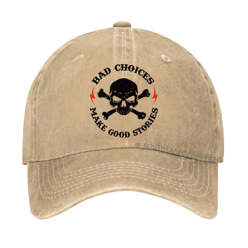 Bad Choices Make Good Stories Hat