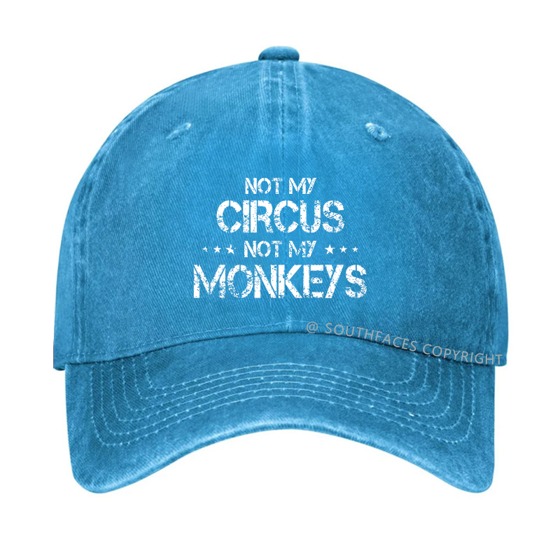 Not My Circus Not My Monkeys Hat