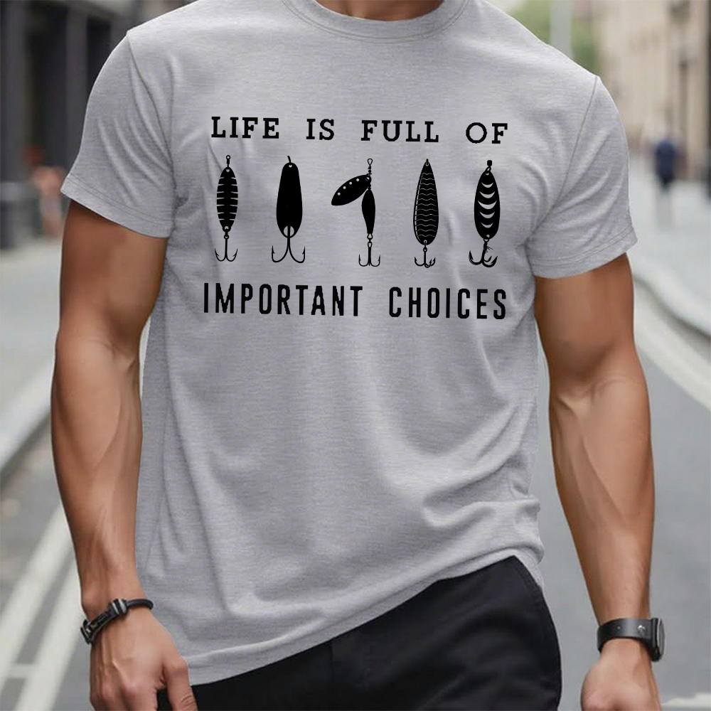 Life Is Full Of Important Choice Fishing Master Fish Hook T-shirt