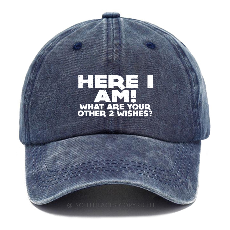 Here I Am! What Are Your Other 2 Wishes? Hat