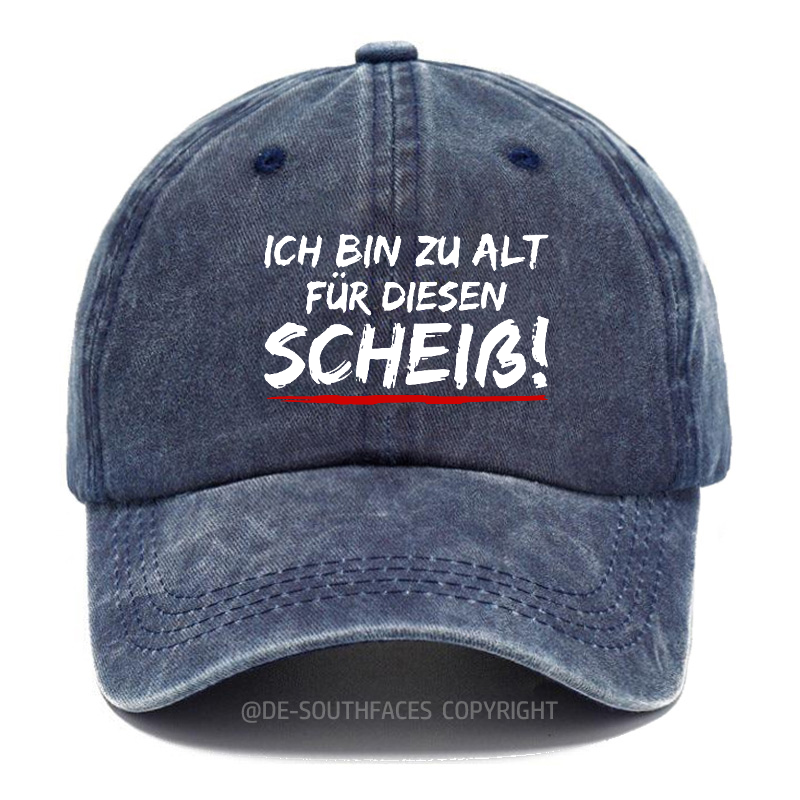 Ich Bin Zu Alt Für Diesen Scheiß Baseball Cap