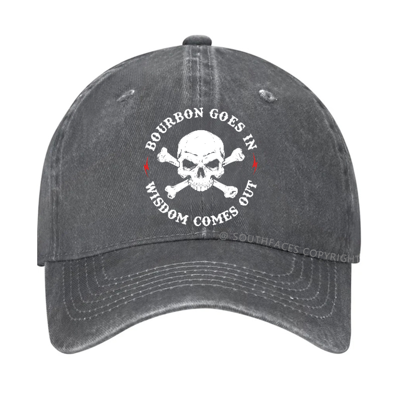 Bourbon Goes In Wisdom Comes Out Hat