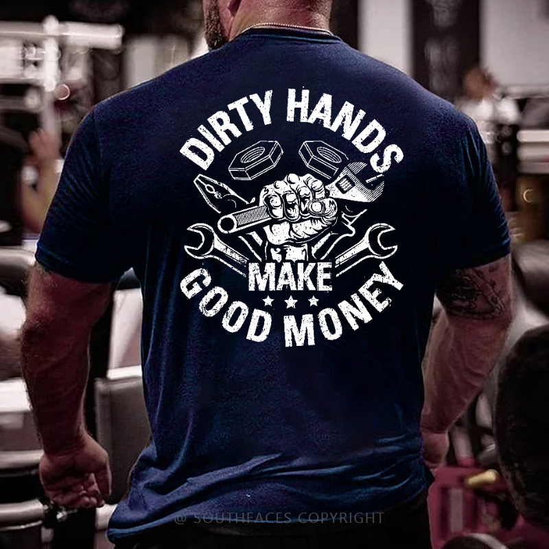 Dirty Hands Make Good Money Mechanic Men's T-shirt