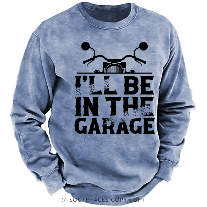 I'll Be In The Garage Motorcycle Print Men's Sweatshirt