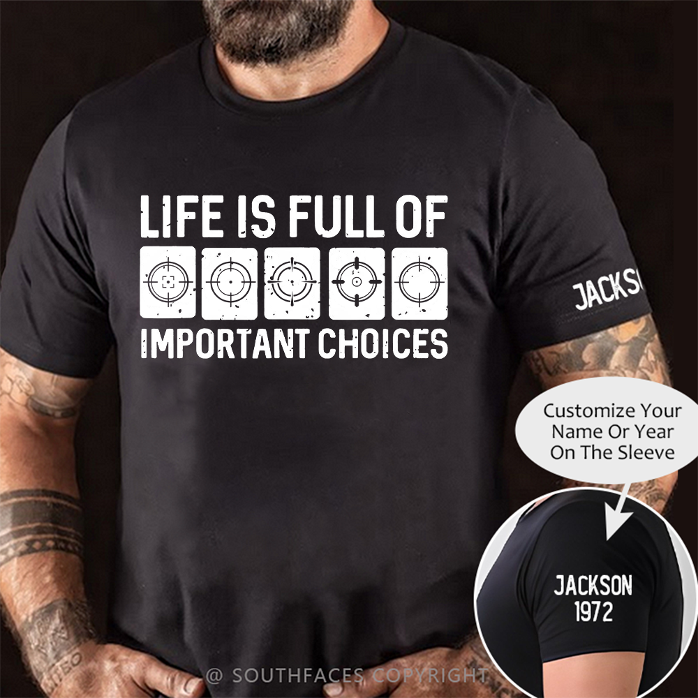 Life Is Full Of Important Choice Target Element T-shirt