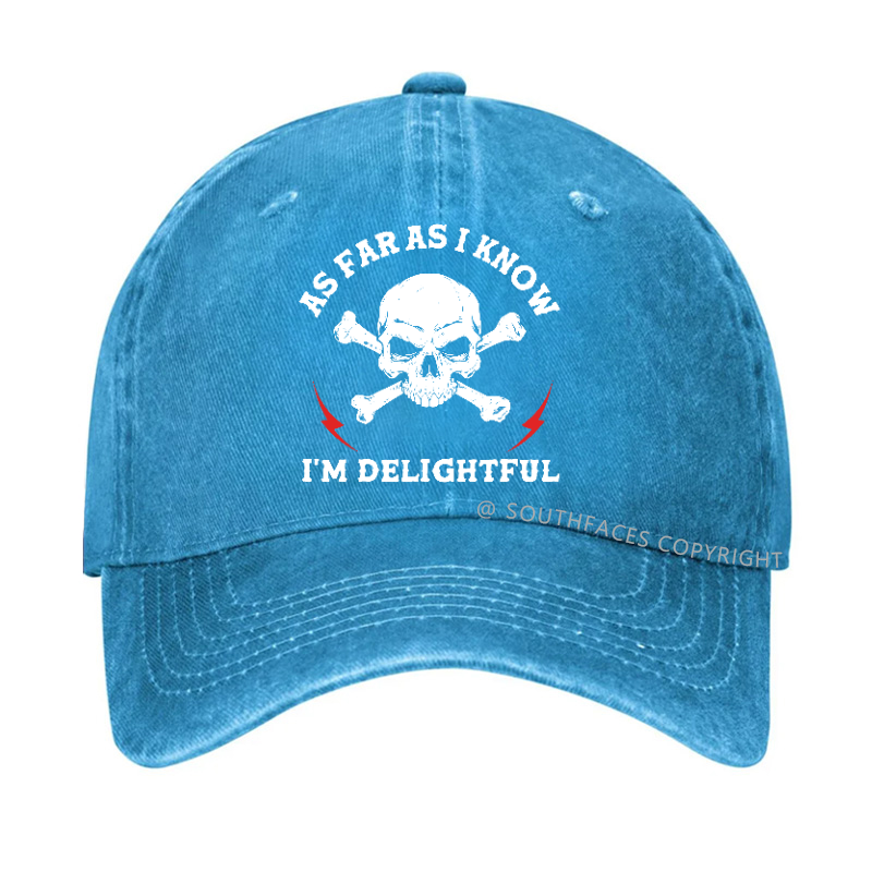 As Far As I Know I'm Delightful Hat