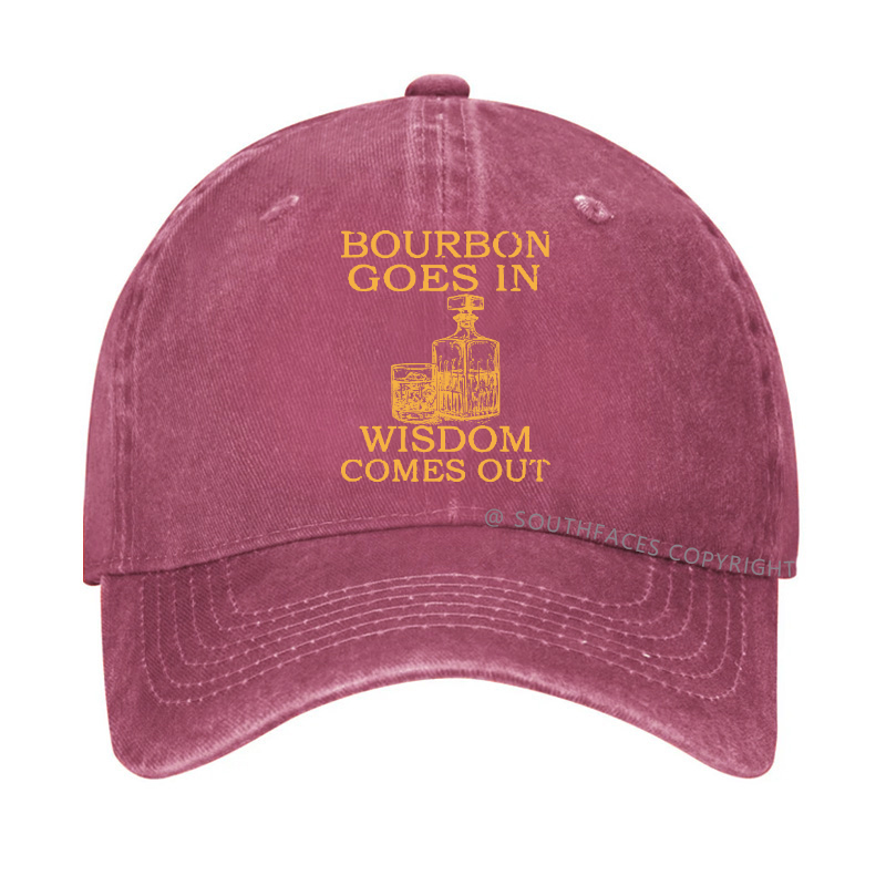 Bourbon Goes In Wisdom Comes Out Hat