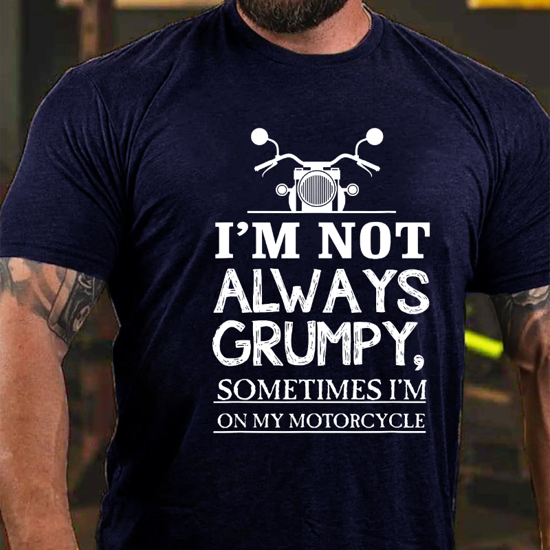 I'm Not Always Grumpy Men T-shirt