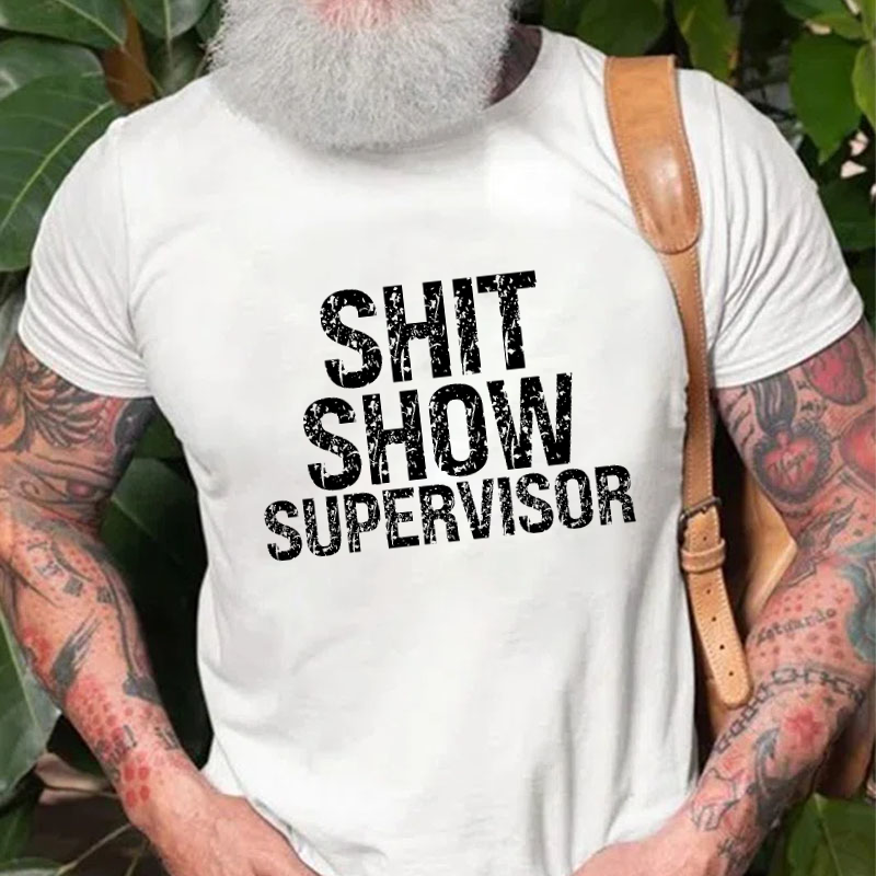 Sh*t Show Supervisor T-shirt