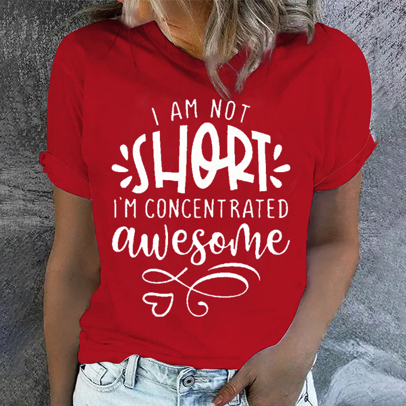I Am Not Short I'm Concentrated Awesome T-shirt