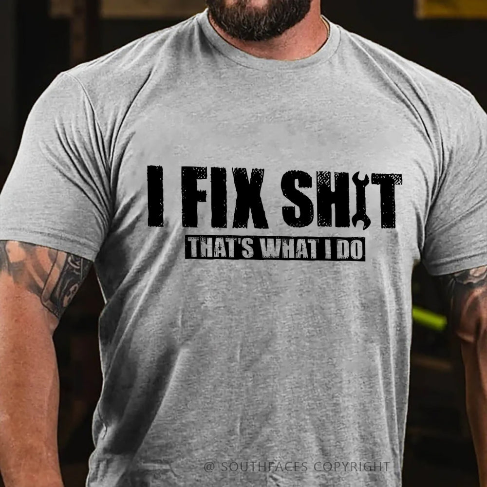 That's What I Do I Fix Stuff T-shirt