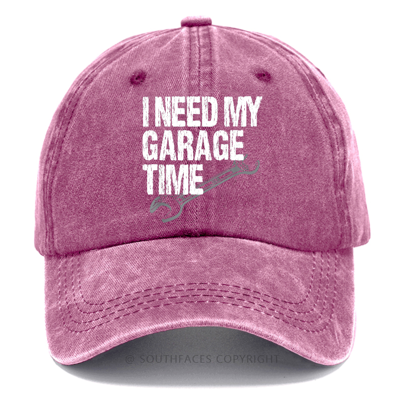 I Need My Garage Time Funny Mechanic Baseball Hats