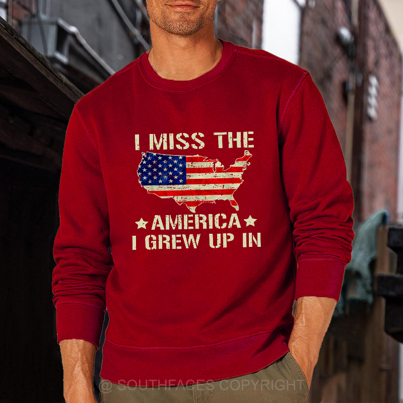 I Miss The America I Grew Up In USA Flag Print Sweatshirt