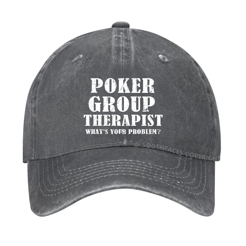 Poker Group Therapist What's Your Problem Funny Custom Hat