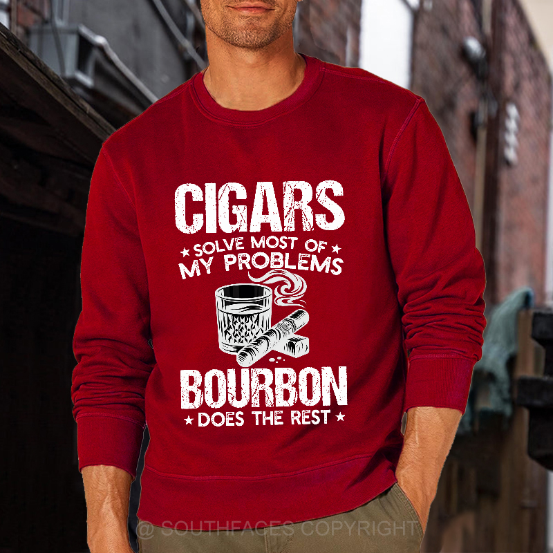 Cigars Solve Most Of My Problems Bourbon Does The Rest Shirt Sweatshirt