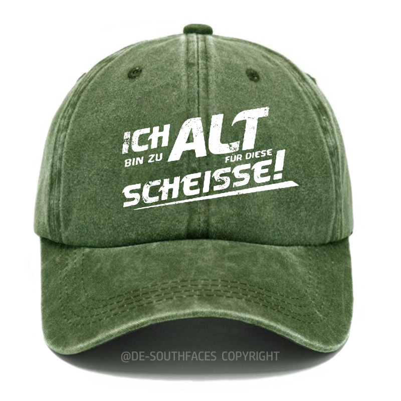 Ich Bin Zu Alt Für Diese Scheisse Baseball Cap