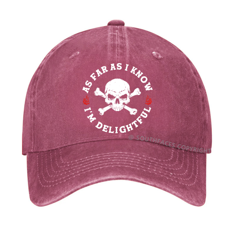 As Far As I Know I'm Delightful Hat