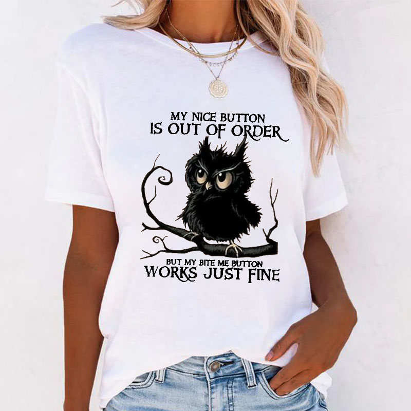 My Nice Button Is Out Of Order But My Bite Me Button Works Just Fine T-shirt