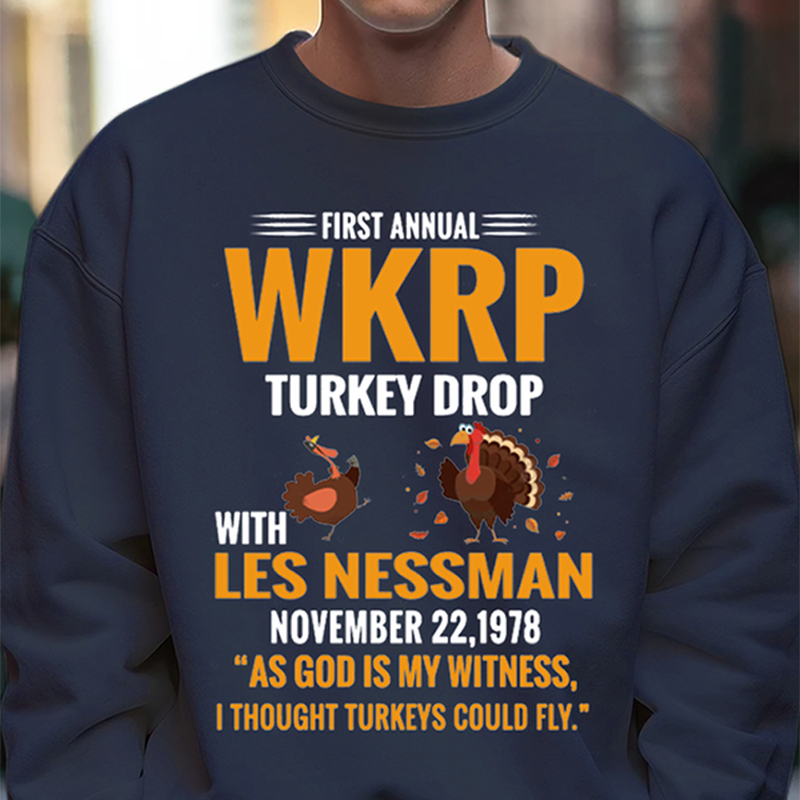 First Annual WKRP Turkey Drop With Les Nessman November 22 1978 Sweatshirt