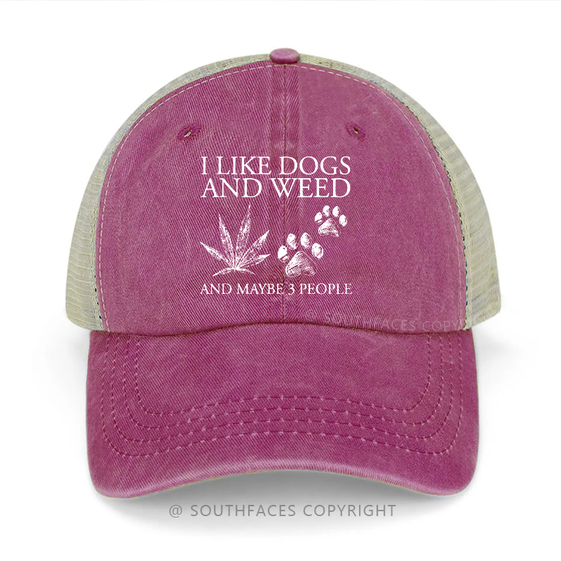 I Like Dogs And Weed And Maybe 3 People Funny Trucker Cap