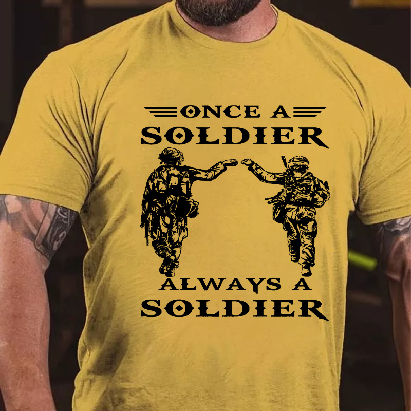 Once A Soldier Always A Soldier T-shirt