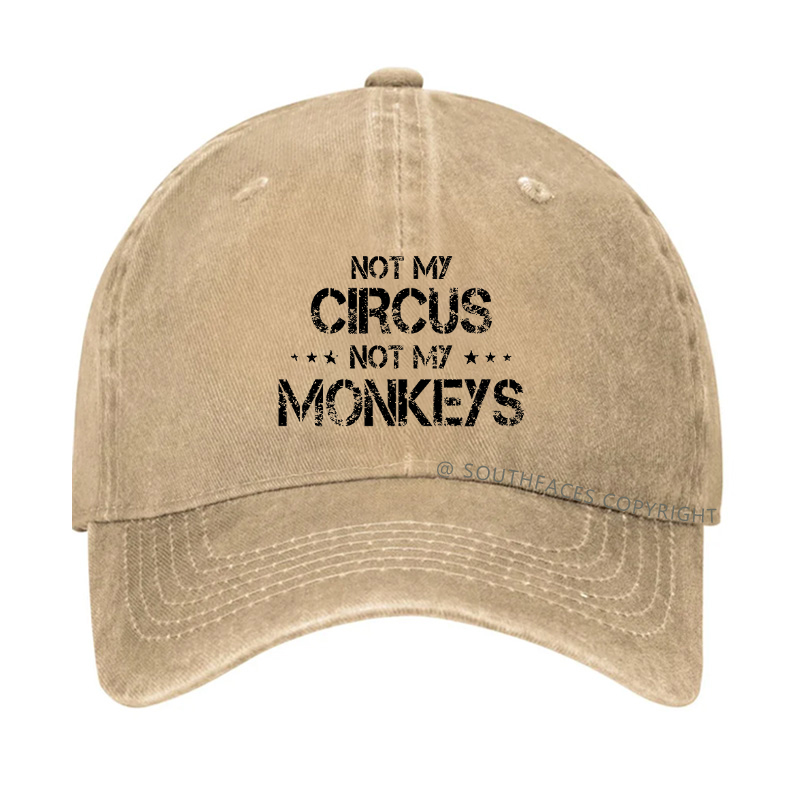 Not My Circus Not My Monkeys Hat