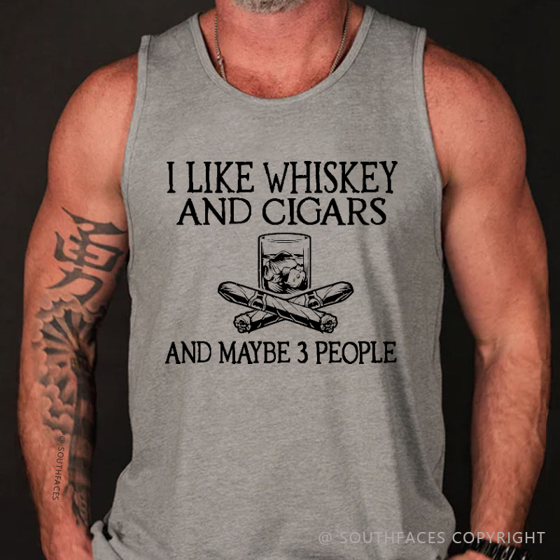I Like Whiskey And Cigars And Maybe 3 People Men's Tank Top