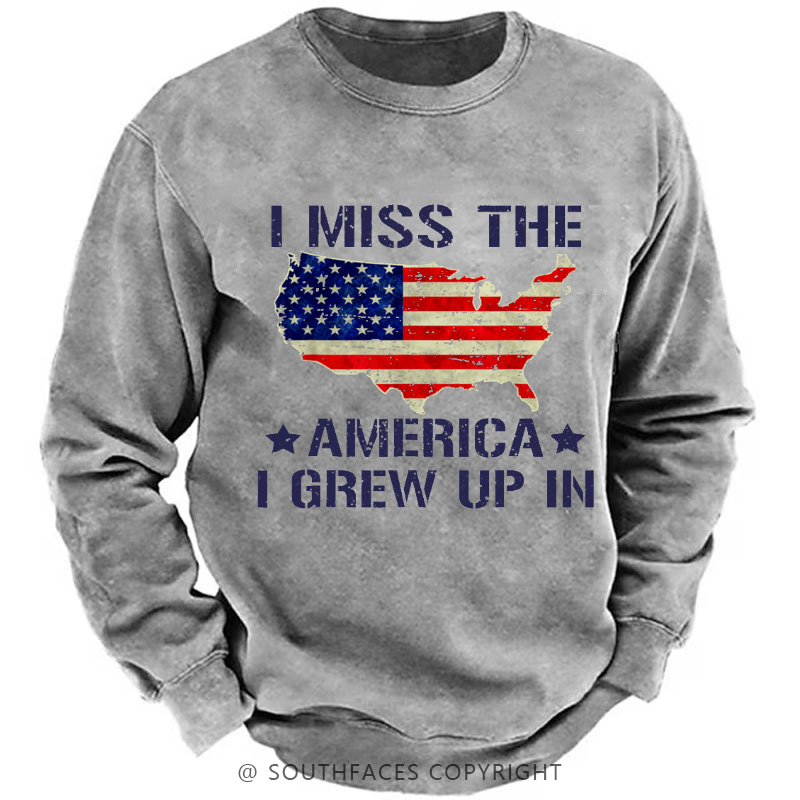 I Miss The America I Grew Up In USA Flag Print Sweatshirt