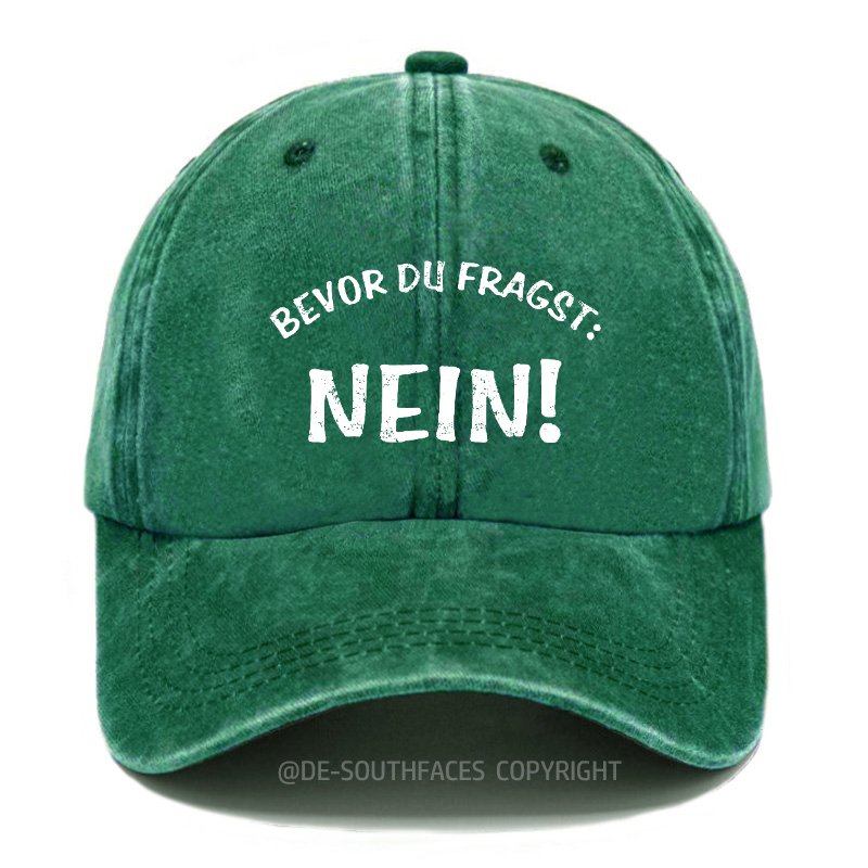 Bevor Du Fragst .Nein！Baseball Cap
