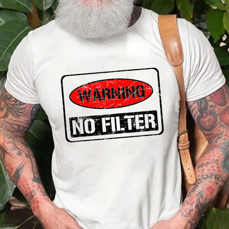 Warning No Filter T-shirt