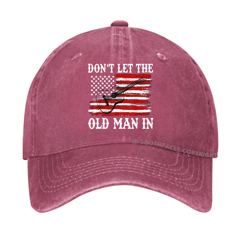 Don't Let The Old Man In Hat