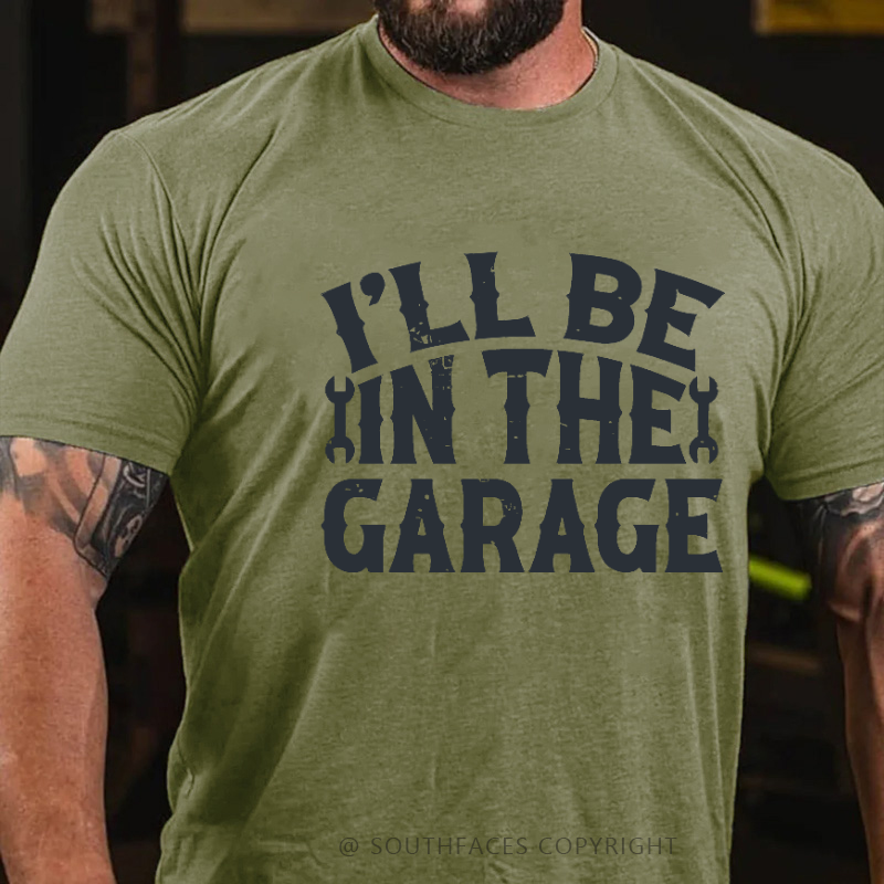 I'll Be In The Garage Mechanic Print Men's T-shirt