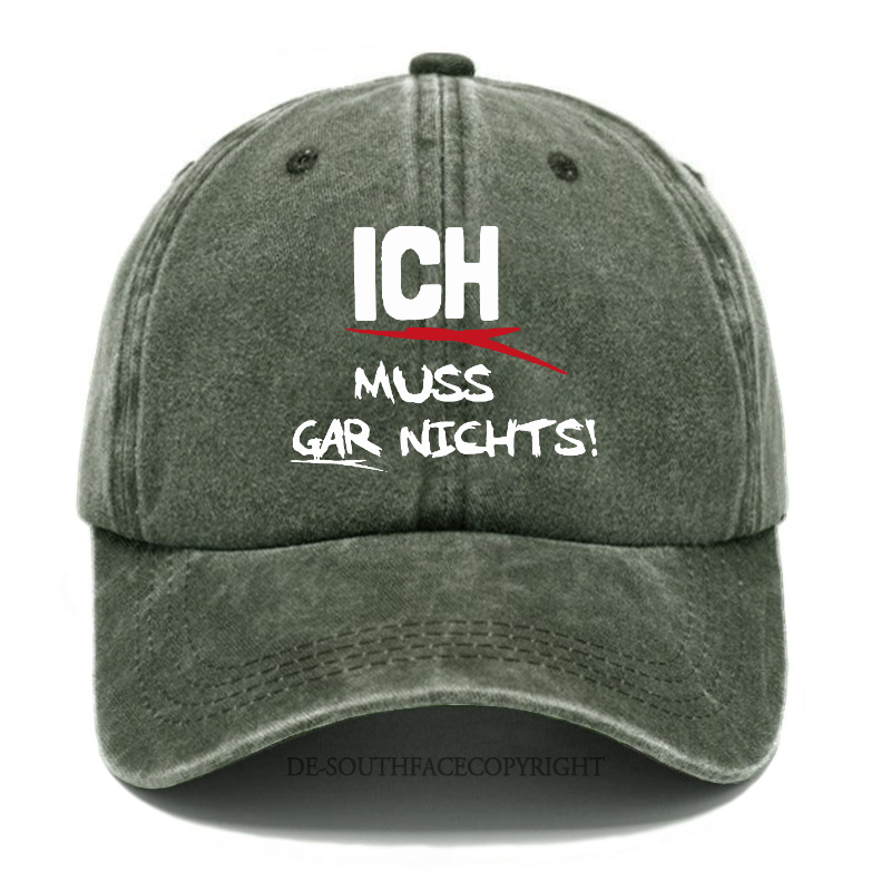 Ich muss gar nichts Baseball Cap