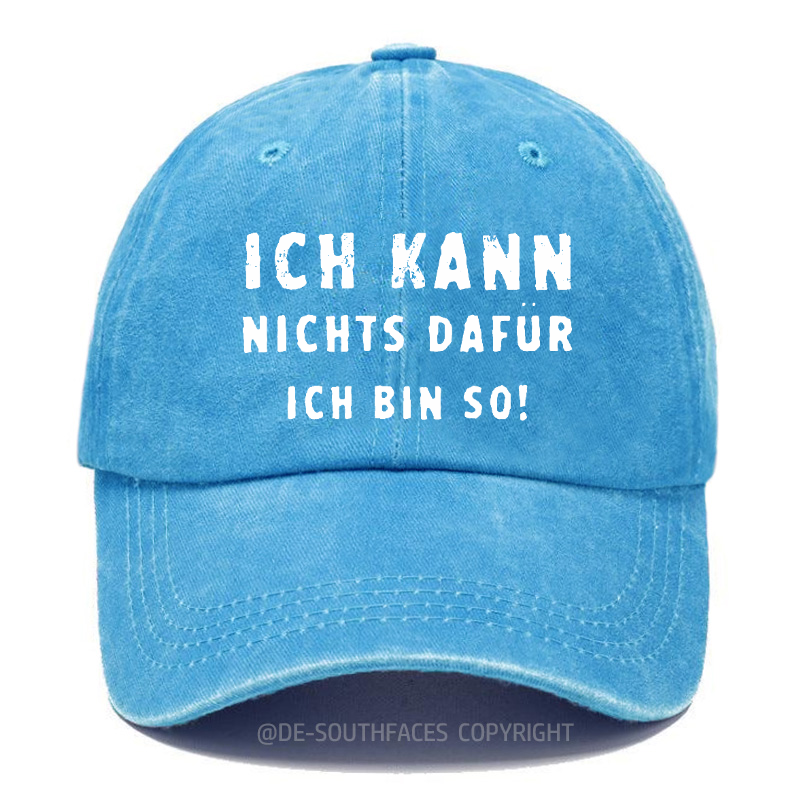 Ich Kann Nichts Dafür Ich Bin So！Baseball Cap